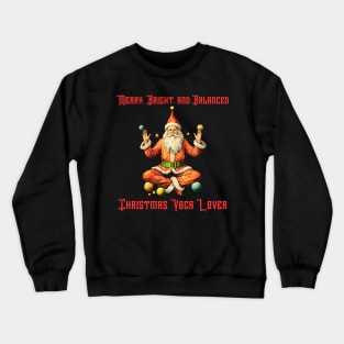 Merry, Bright, and Balanced: Christmas Yoga Lover Christmas Yoga Crewneck Sweatshirt